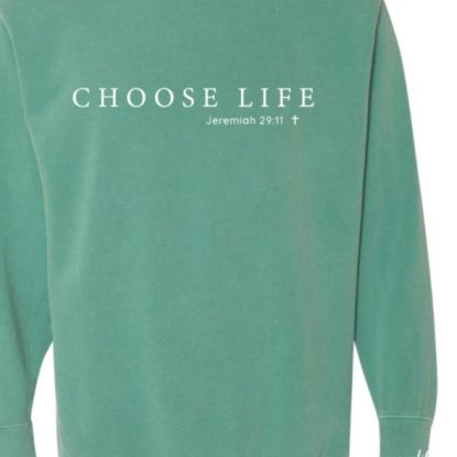 Choose Life Sweatshirt